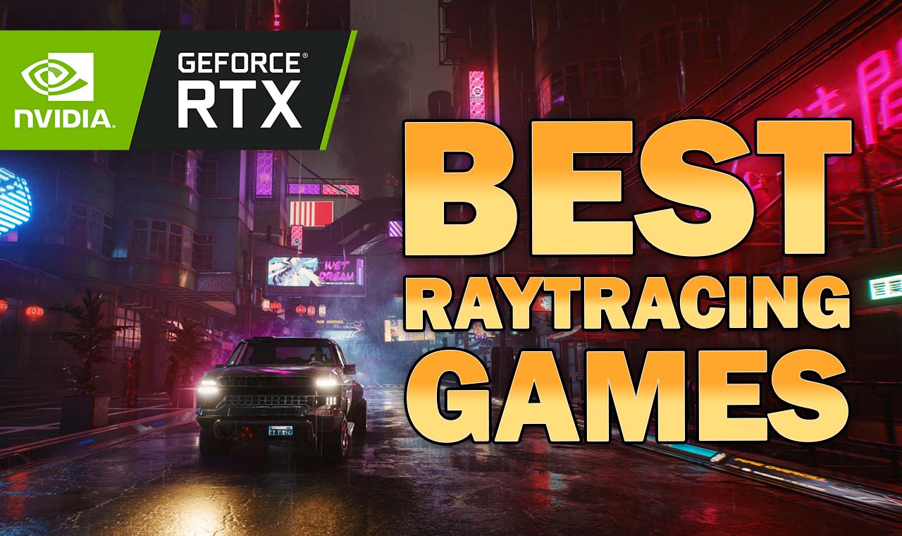 BEST RTX Raytracing Games you can Play Right Now [UPDATED 2022 ]