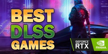 19 Best DLSS 2.0 Supported [UPDATED ]