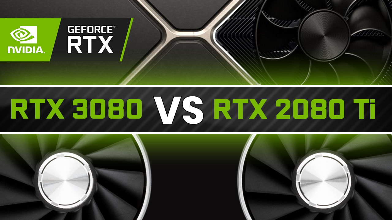 Nvidia RTX 3080 vs 2080 Ti Benchmark [39% Faster than Ti]